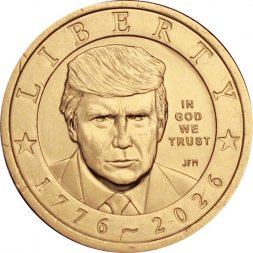 США 1 доллар 2026 год - 250 лет независимости США. Дональд Трамп (P)